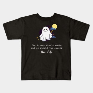 The living should smile and so should the ghosts Kids T-Shirt